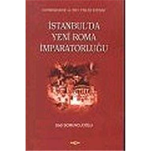Istanbul'da Yeni Roma Imparatorlugu