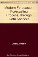 The modern forecaster: The forecasting process through data analysis 053403361X Book Cover