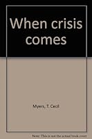 When crisis comes B0007EK44Q Book Cover