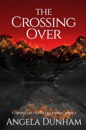 The Crossing Over (Chronicles of The Fallen One) 0578471221 Book Cover