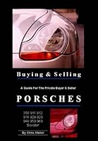 Buying and Selling Porsches: An Illustrated Guide for Private Buyers and Sellers 189909802X Book Cover