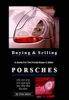 Paperback Buying and Selling Porsches: An Illustrated Guide for Private Buyers and Sellers Book