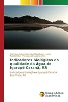 Indicadores biológicos da qualidade da água do igarapé Caranã, RR: Indicadores biológicos, igarapé Caranã, Boa Vista, RR 3639743679 Book Cover