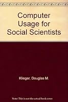 Computer Usage for Social Scientists 0205079628 Book Cover