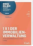 1x1 der Immobilienverwaltung: Von der Liegenschaftsübernahme bis zur Abgabe (Edition Immobilienwirtschaft)