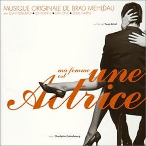 BRAD MEHLDAU - Ma Femme Est Une Actrice (Musique Originale De Brad Mehldau) = オリジナル・サウンドトラック「ぼくの妻はシャルロット・ゲンズブール」フィー - CD