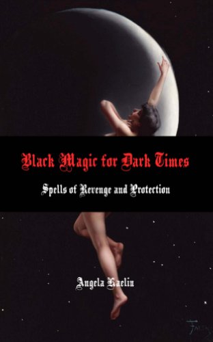 protection system girls - Black Magic for Dark Times: Spells of Revenge and Protection