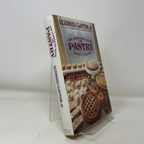 The Complete Book of Pastry, Sweet and Savory