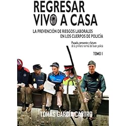 Equipo De Protección Individual Sanitario Regresar vivo a casa: la prevención de riesgos laborales en los cuerpos de policía. Tomo I