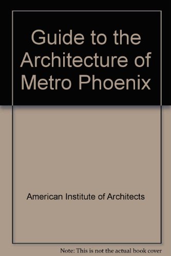 Guide to the Architecture of Metro Phoenix 0879052244 Book Cover