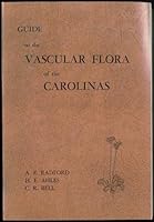 Guide to the Vascular Flora of the Carolinas with Distribution in the Southeastern States B000MZ7XYO Book Cover