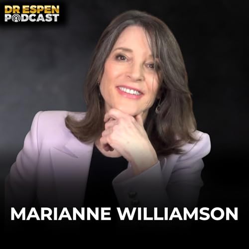 Marianne Williamson: The Global Shift That&rsquo;s Reshaping Humanity | EP122
