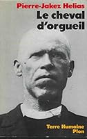 Le Cheval d'Orgueil (Terre Humaine Civilisations et Societes) B06XPZCCG9 Book Cover