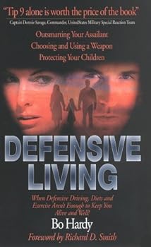 Paperback Defensive Living: When Defensive Driving, Diets, and Exercise Aren't Enough to Keep You Alive and Well! Book