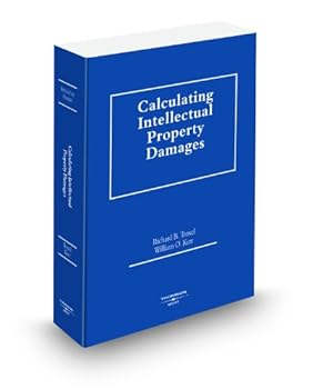 Calculating Intellectual Property Damages, 2009 ed.