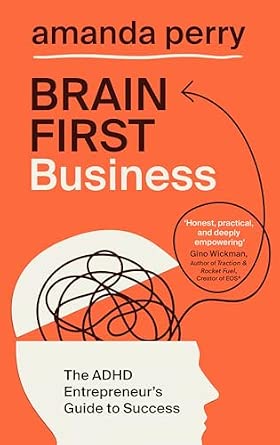 Brain First Business: The ADHD Entrepreneur’s Guide to Success-Wow! eBook