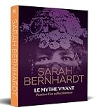  Sarah Bernhardt – Le mythe vivant – Passion d\'un collectionneur