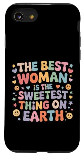 The Best Woman Is The Sweetest Thing On Earth - �X�}�z�P�[�X iPhone SE (2020) / 7 / 8 �p