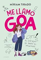 Me llamo Goa 1 - Me llamo Goa (edición especial limitada): El día que se paró el mundo