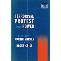 Terrorism, Protest and Power