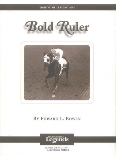 Bold Ruler: Thoroughbred Legends