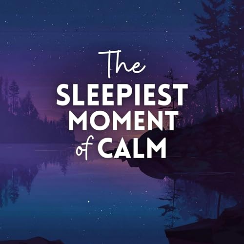The Sleepiest Moment of Calm Meditation (Bonus)