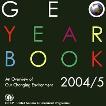 Geo Year Book 2004-2005: An Overview of Our Changing Environment