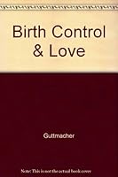 Birth Control & Love B000VR26J0 Book Cover