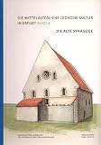 Die alte Synagoge (Die mittelalterliche jüdische Kultur in Erfurt)