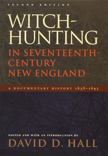 Witch-Hunting in Seventeenth-Century New England: A Documentary History 1638-1693, Second Edition