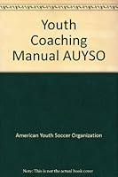 Youth Coaching Manual AUYSO B000B9SZHA Book Cover