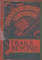 Trails Beyond : A Sixth Reader B0008965G6 Book Cover