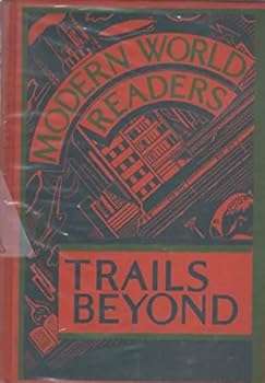 Hardcover Trails Beyond : A Sixth Reader (Modern World Readers) Book