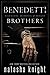The Benedetti Brothers: Three Dark Mafia Romances