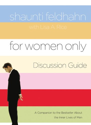 Buy For Women Only Discussion Guide: A Companion to the Bestseller about the Inner Lives of Men โ BookShops.in