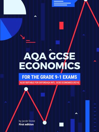 AQA GCSE Economics (9-1): Suitable for OxfordAQA International GCSE Economics (9214)