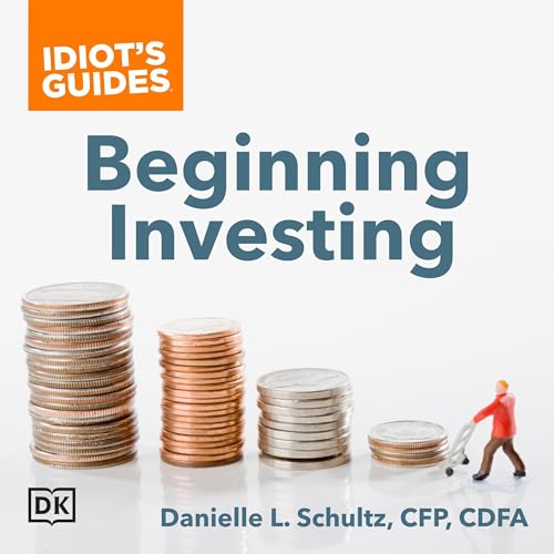 Idiot's Guides Beginning Investing Explore the Risks and