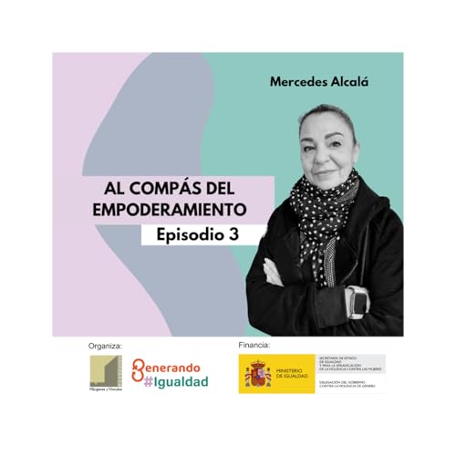 Episodio 3: Al comp&aacute;s del empoderamiento con Mercedes Alcal&aacute; Podcast Por  arte de portada