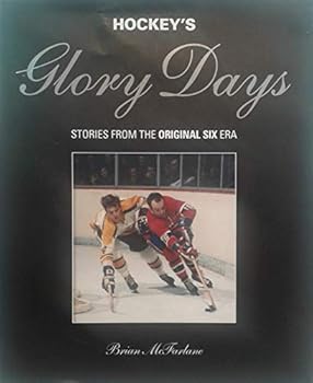 Hardcover Glory Days : Stories from the Original Six Book