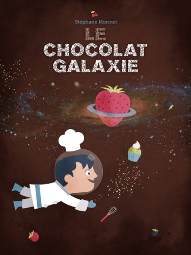 Télécharger Le Chocolat-Galaxie Gratuit