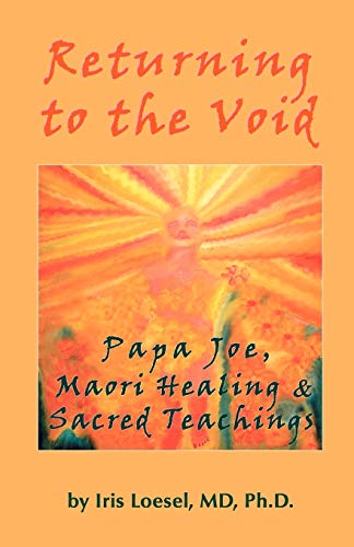 Portada de Returning to the Void Papa Joe, Maori Healing