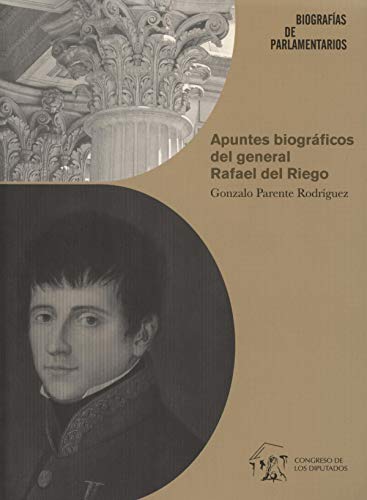 Apuntes Biograficos del General Rafael del Riego