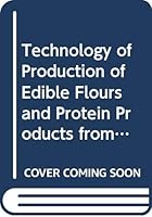 Technology Of Production Of Edible Flours And Protein Products From Soybeans (Fao Agricultural Services Bulletin) 9251031185 Book Cover