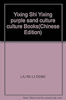 Yixing Shi Yixing purple sand culture culture Books 7805367671 Book Cover