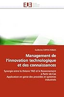 Management de L''Innovation Technologique Et Des Connaissances 6131530491 Book Cover