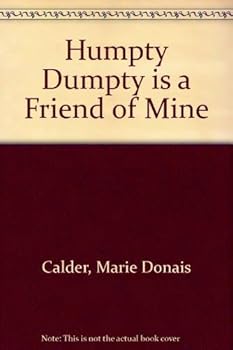 Hardcover Humpty Dumpty Is a Friend of Mine Book