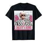 Take America Back Daddy's Home Funny Pink Donald Trump 2024 T-Shirt
