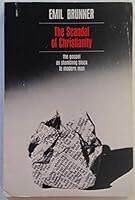 The scandal of Christianity: The gospel as stumbling block to modern man 0804207089 Book Cover