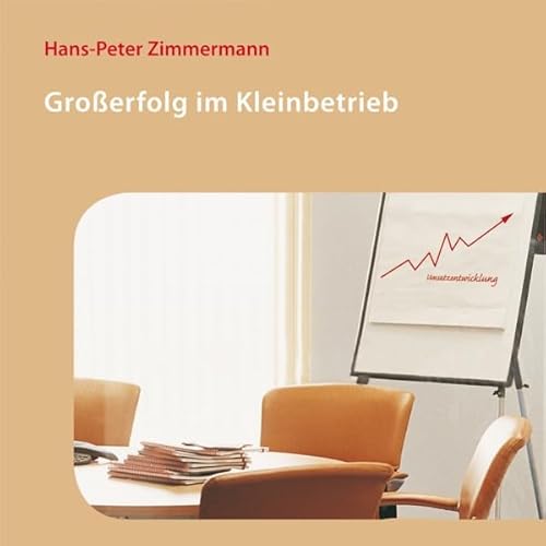 Gro&szlig;erfolg im Kleinbetrieb Audiolivro Por Hans-Peter Zimmermann capa