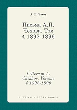 Letters of A. Chekhov. Volume 4 1892-1896